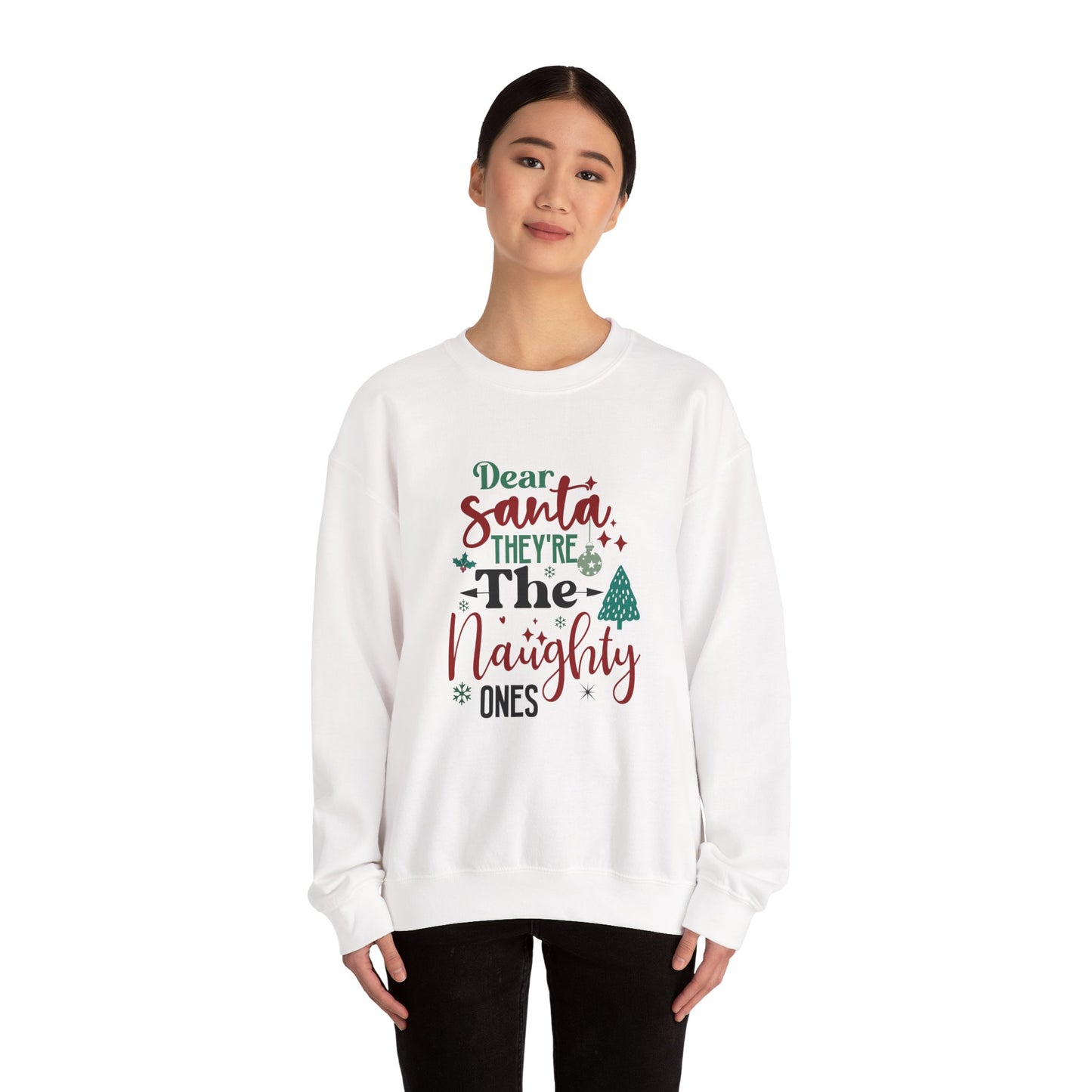 Christmas 'They're the Naughty Ones, Santa' Sweatshirt