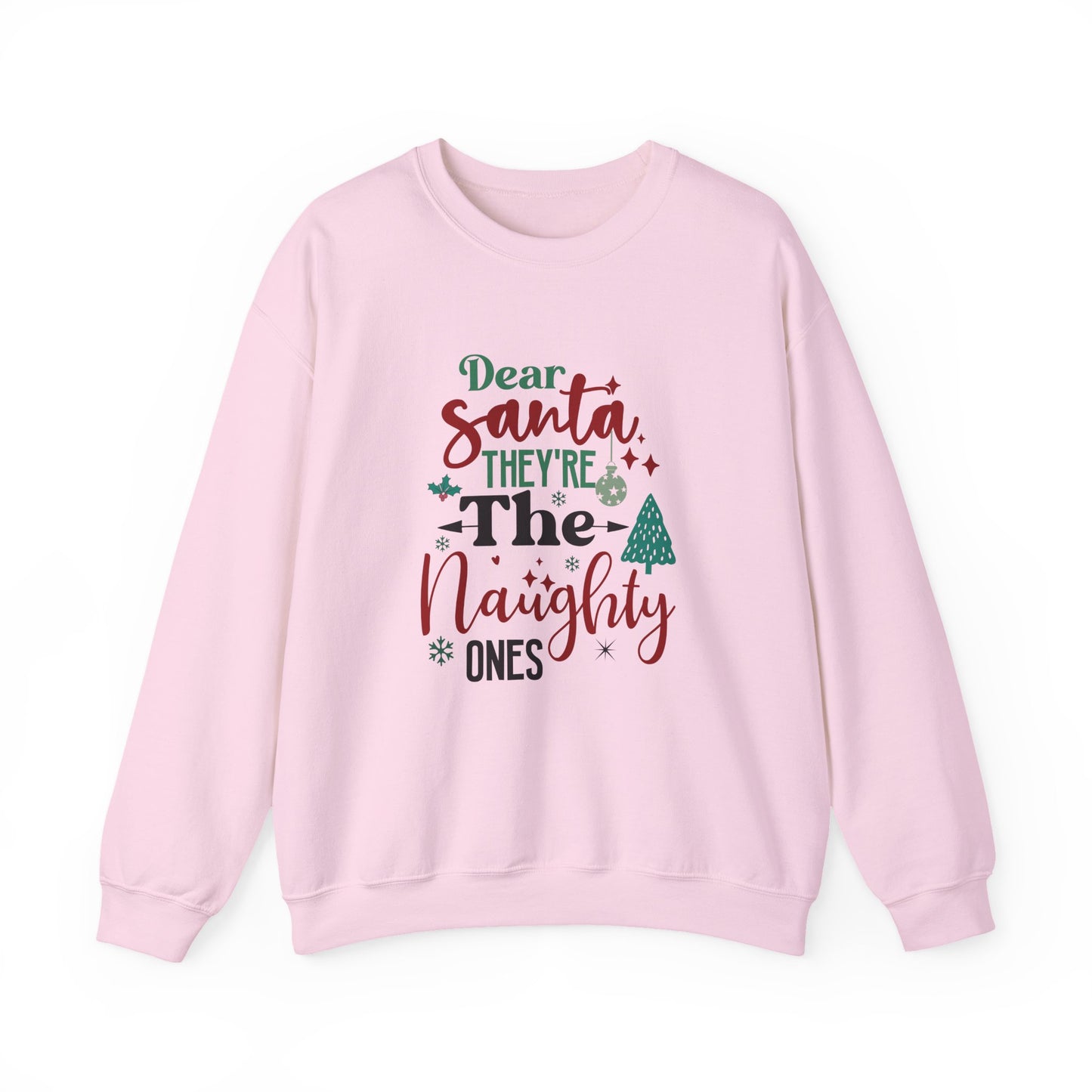 Christmas 'They're the Naughty Ones, Santa' Sweatshirt